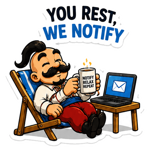 You rest, we notify